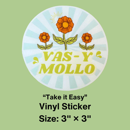 Vas-Y Mollo - Take it Easy Sticker