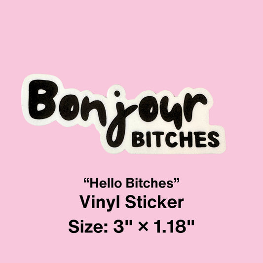 Bonjour Bitches Vinyl Sticker