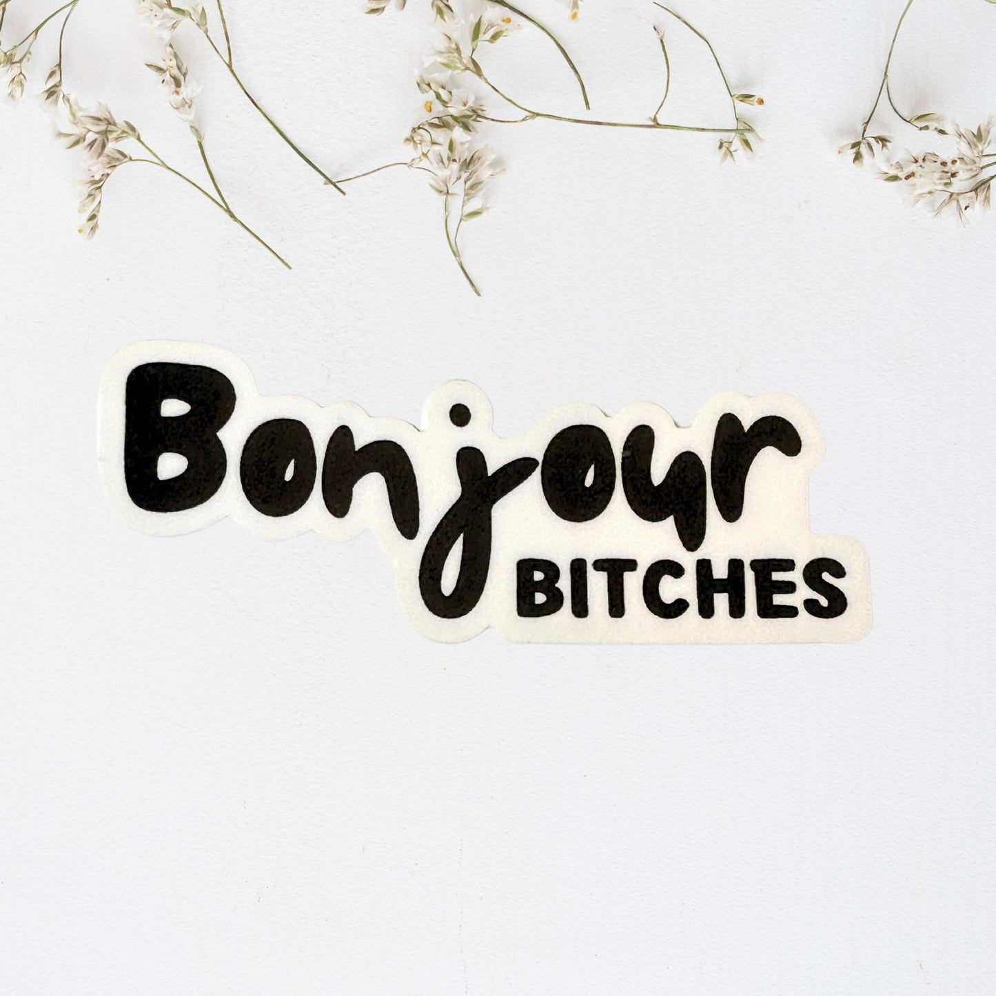 Bonjour Bitches Vinyl Sticker