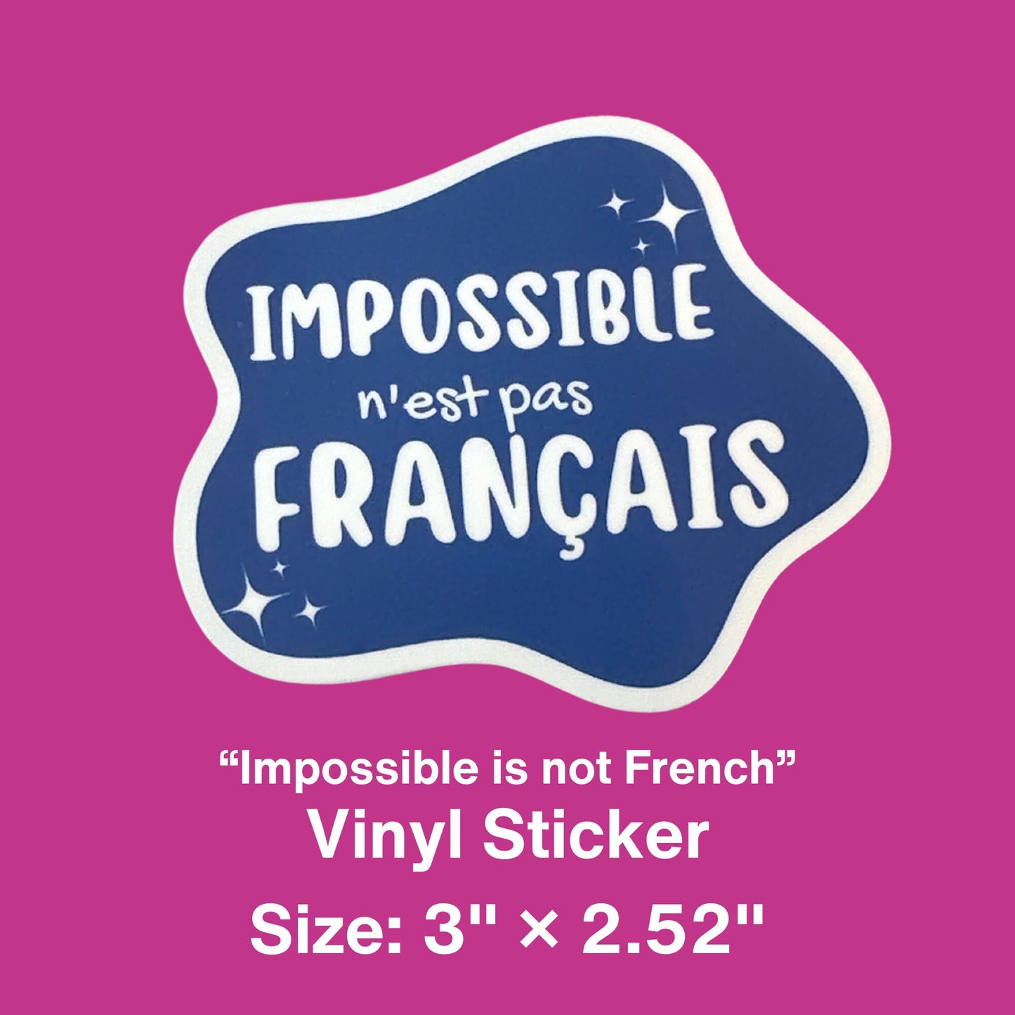 Impossible N'est pas Français Vinyl Sticker