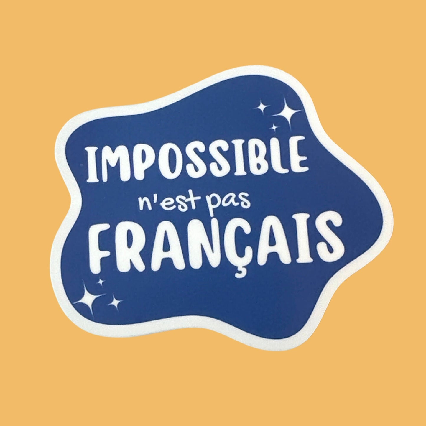 Impossible N'est pas Français Vinyl Sticker