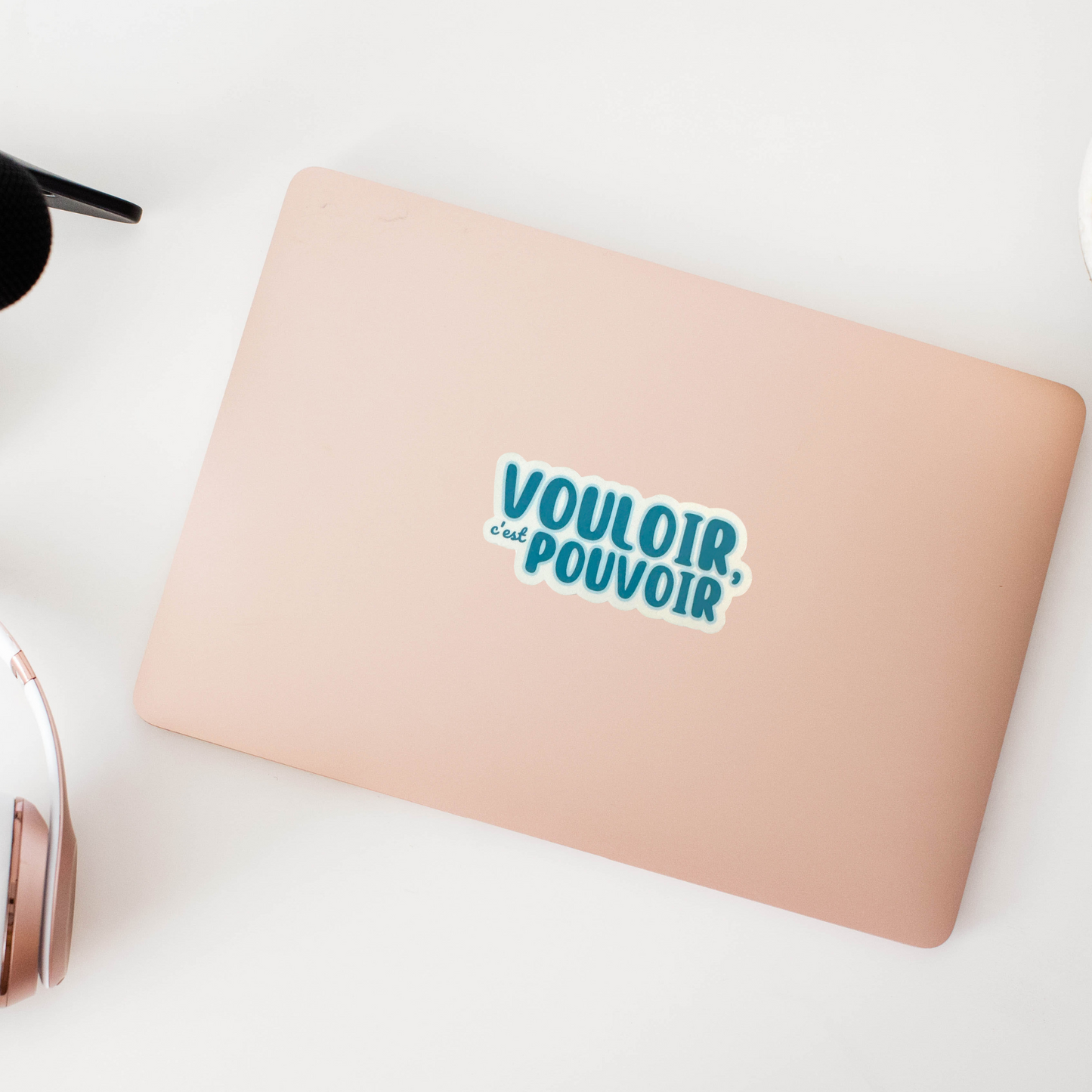 Vouloir C'est Pouvoir Sticker - To Want Is To Be Able To